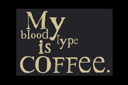 blood type is coffee
