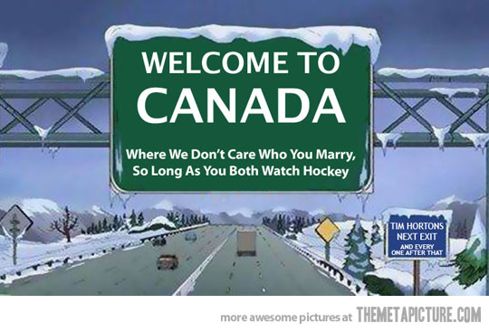 Canada marry whoever watch hockey