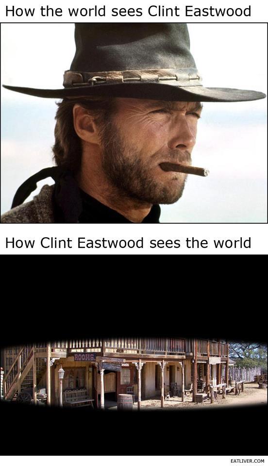 Clint Eastwood sees wrold