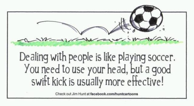 dealing people like soccer