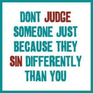 dont judge sin different