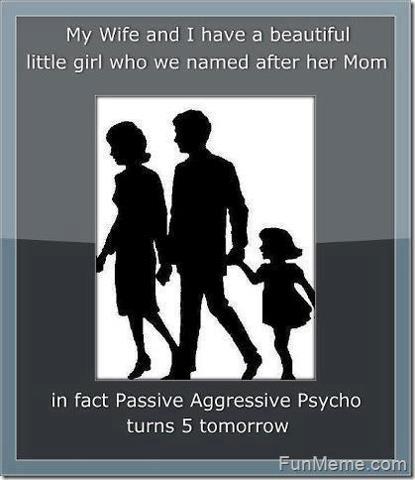 passive aggressive psycho daughter