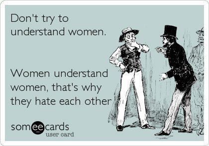 women hate each other