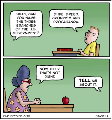 3 branches greed crony propaganda X