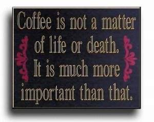 coffee life death
