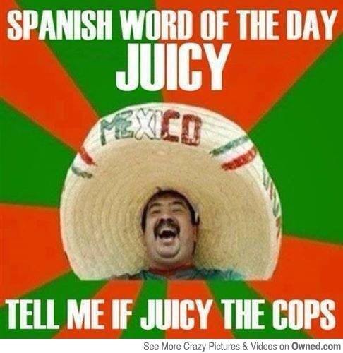 Mexican juicy the cops X